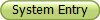 System Entry